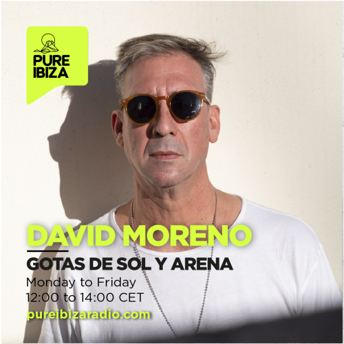 DAVID MORENO @ GOTAS DE SOL Y ARENA / SPECIAL 7 YEARS OF PURE